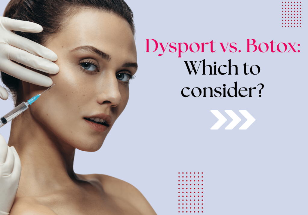 Dysport Vs. Botox: Which To Consider - Envy Skin Clinic